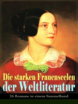 cover image of Die starken Frauenseelen der Weltliteratur (26 Romane in einem Sammelband)